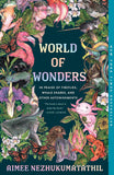 World of Wonders: In Praise of Fireflies, Whale Sharks, and Other Astonishments by Aimee Nezhukumatathil