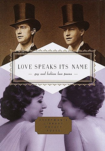 Love Speaks Its Name: Gay and Lesbian Love Poems by Everyman's Library Pocket Poets