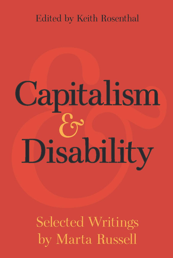 Capitalism and Disability by Marta Russel