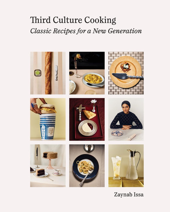 Third Culture Cooking: Classic Recipes for a New Generation by Zaynab Issa