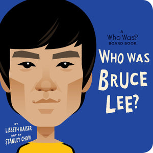 Who Was Bruce Lee? by Lisbeth Kaiser