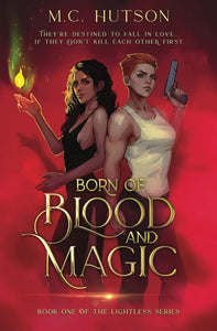 Born of Blood and Magic by M. C. Hutson