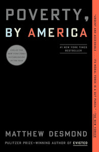 Poverty, by America by Matthew Desmond