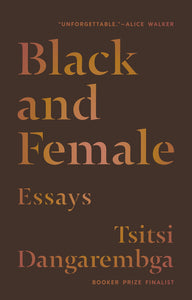 Black and Female by Tsitsi Dangarembga