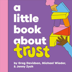 A Little Book About Trust by Greg Davidson