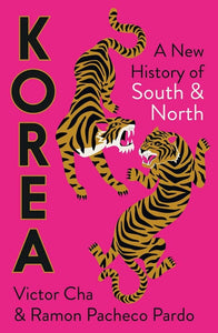 Korea: A New History of South and North by Victor D. Cha