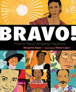 Bravo! Poems About Amazing Hispanics: Bilingual Edition