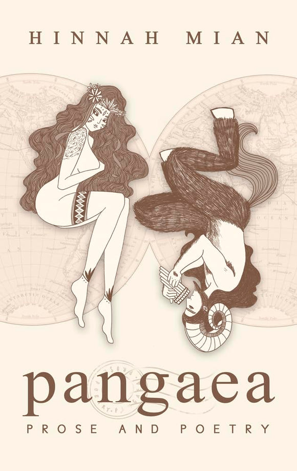 Pangaea: Prose and Poetry by Hinnah Mian