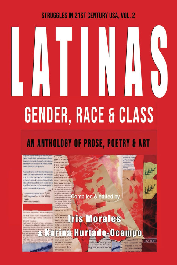 Latinas: Gender, Race, and Class by Iris Morales & Karina Hurtado-Ocampo