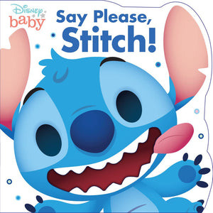 Disney Baby: Say Please, Stitch! by Disney