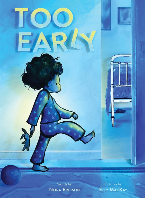 Too Early by Nora Ericson