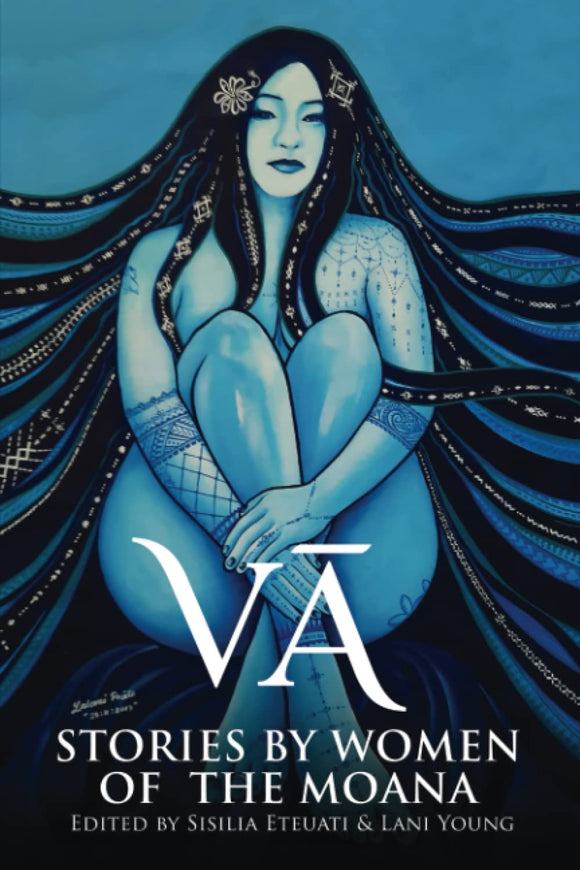 Vā: Stories by Women of the Moana by Sisilia Eteuati & Lani Young