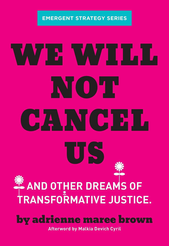 We Will Not Cancel Us by adrienne maree brown