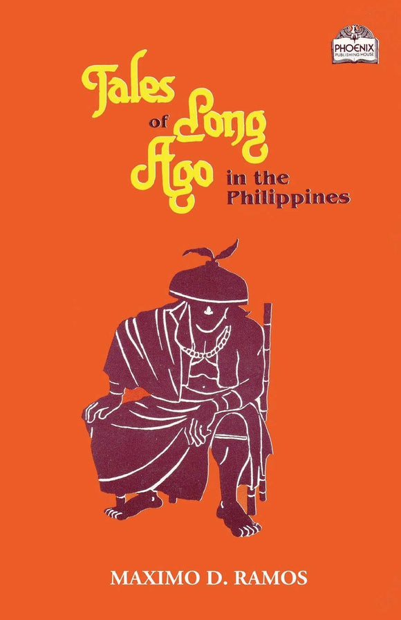 Tales of Long Ago in the Philippines by Maximo D. Ramos