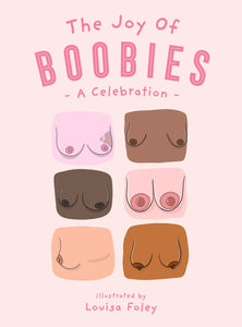 The Joy of Boobies by Louisa Foley