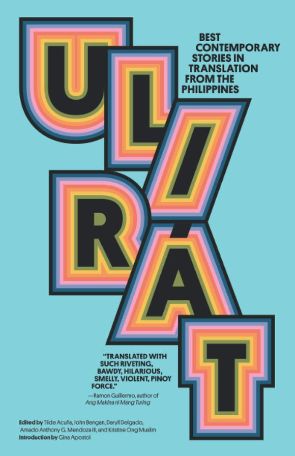 Ulirát: Best Contemporary Stories in Translation from the Philippines by Kristine Ong Muslim