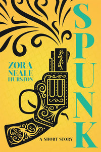 Spunk - A Short Story by Zora Neale Hurston