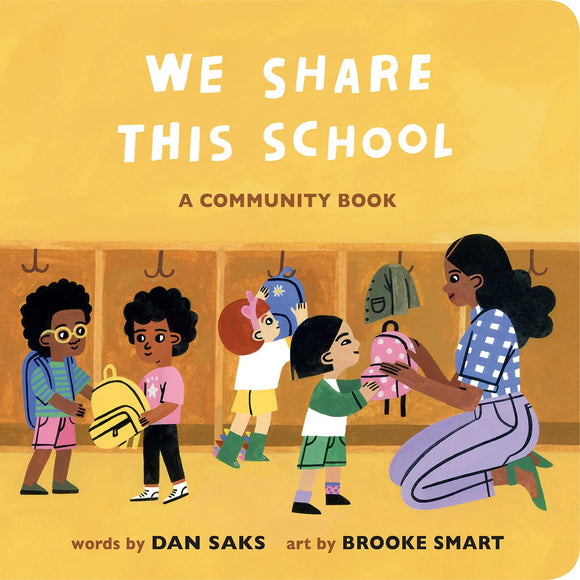 We Share This School: A Community Book by Dan Saks