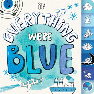 If Everything Were Blue by Hannah Elliot