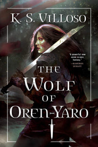 The Wolf of Oren-Yaro by K. S. Villoso