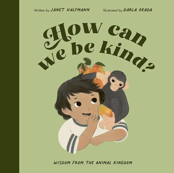 How Can We Be Kind? by Janet Halfmann