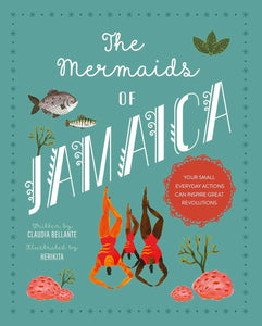 The Mermaids of Jamaica by Claudia Bellante