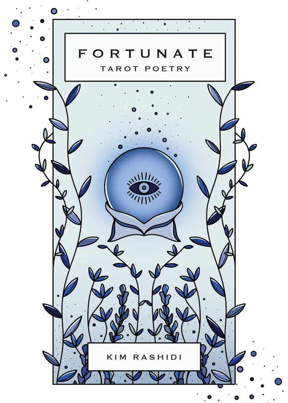 Fortunate: Tarot Poetry by Kim Rashidi