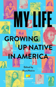 My Life: Growing Up Native in America by IllumiNative