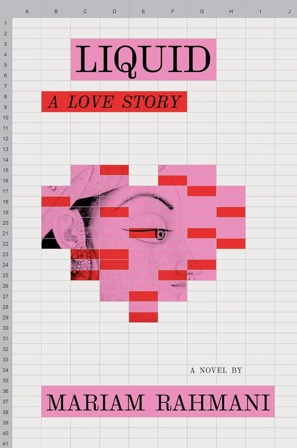 Liquid: A Love Story by Mariam Rahmani