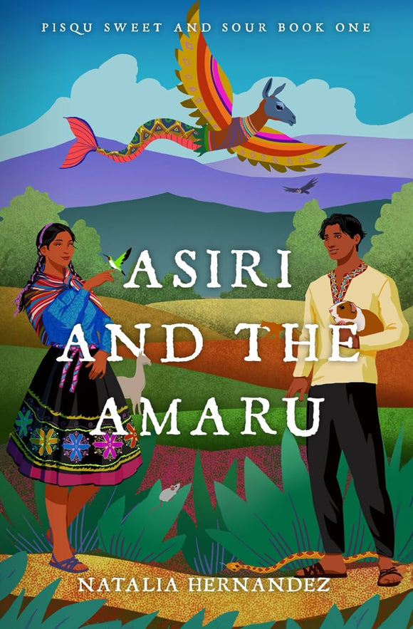 Asiri and the Amaru by Natalia Hernandez
