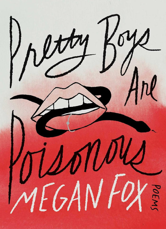 Pretty Boys Are Poisonous by Megan Fox