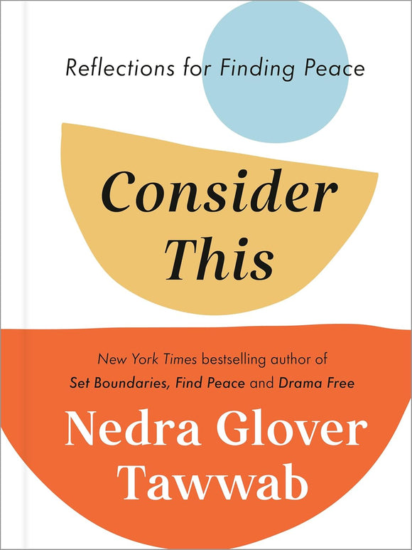 Consider This: Reflections for Finding Peace by Nedra Glover Tawwab