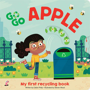 GO GO Apple: My First Recycling Book by Claire Philip