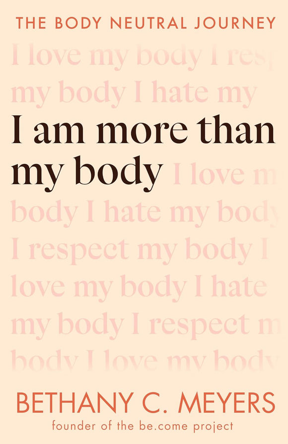 I Am More Than My Body by Bethany C. Meyers