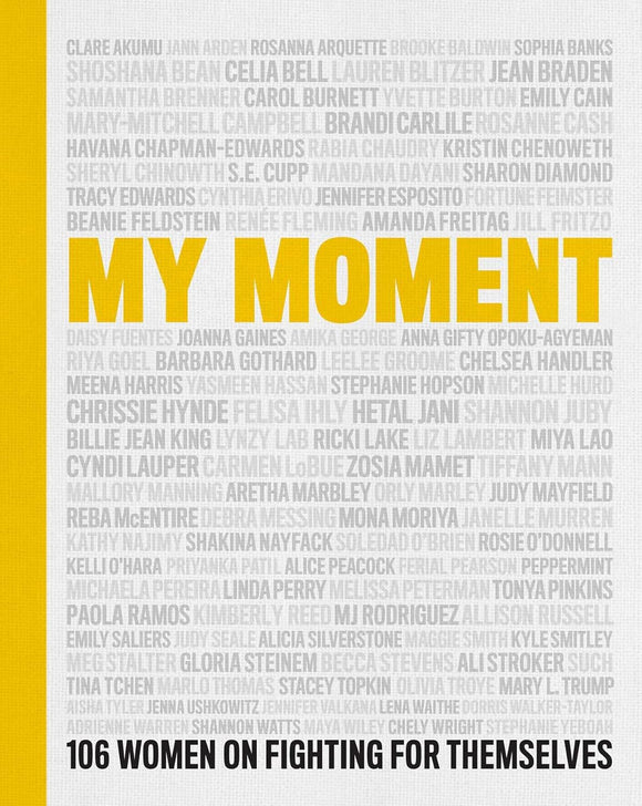 My Moment: 106 Women on Fighting for Themselves by Kristin Chenoweth