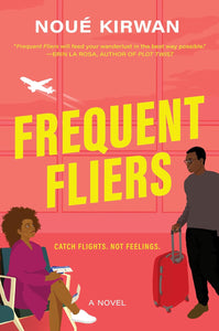 Frequent Fliers by Noué Kirwan