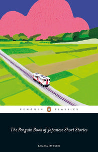 The Penguin Book of Japanese Short Stories by Jay Rubin