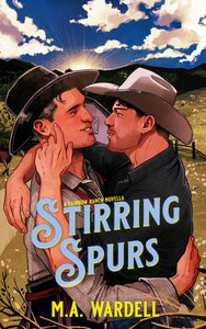 Stirring Spurs by M.A. Wardell