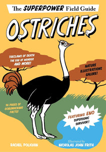 Ostriches (Superpower Field Guide) by Rachel Poliquin