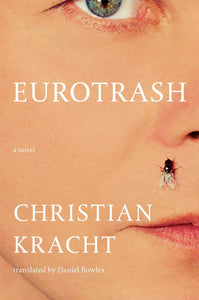 Eurotrash by Christian Kracht