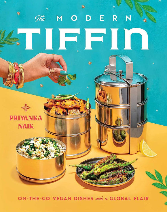 The Modern Tiffin: On-the-Go Vegan Dishes with a Global Flair by Priyanka Naik