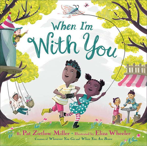 When I'm With You by Pat Zietlow Miller