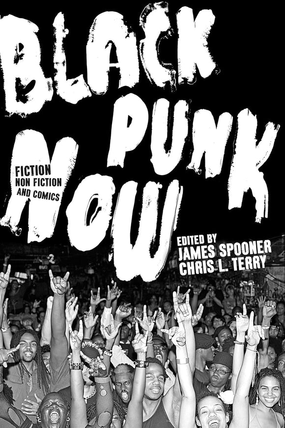 Black Punk Now by James Spooner and Chris L. Terry