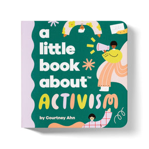 A Little Book About Activism by Courtney Ahn