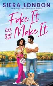 Fake it Til You Make It by Siera London