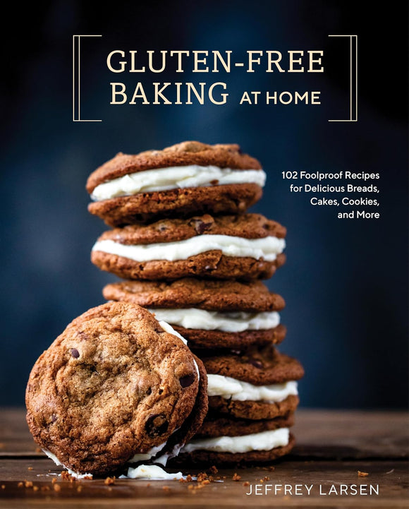 Gluten-Free Baking At Home by Jeffrey Larsen