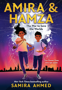 Amira & Hamza: The War to Save the Worlds by Samira Ahmed