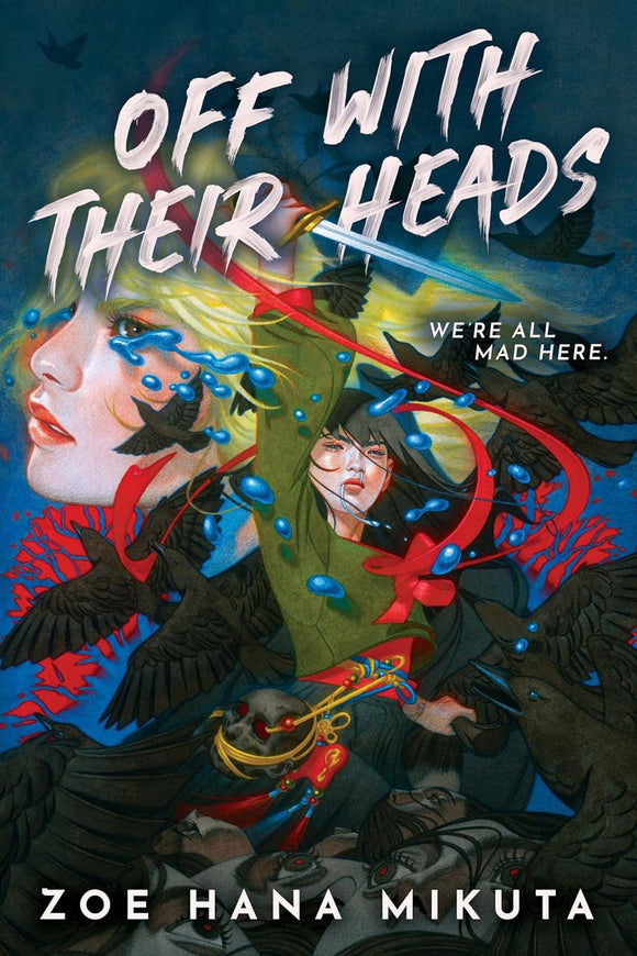 Off With Their Heads by Zoe Hana Mikuta