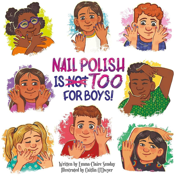 Nail Polish Is Too for Boys! by Emma-Claire Sunday