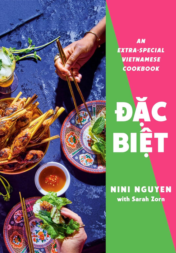 Dac Biet: An Extra-Special Vietnamese Cookbook by Nini Nguyen